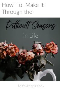 difficult seasons in life