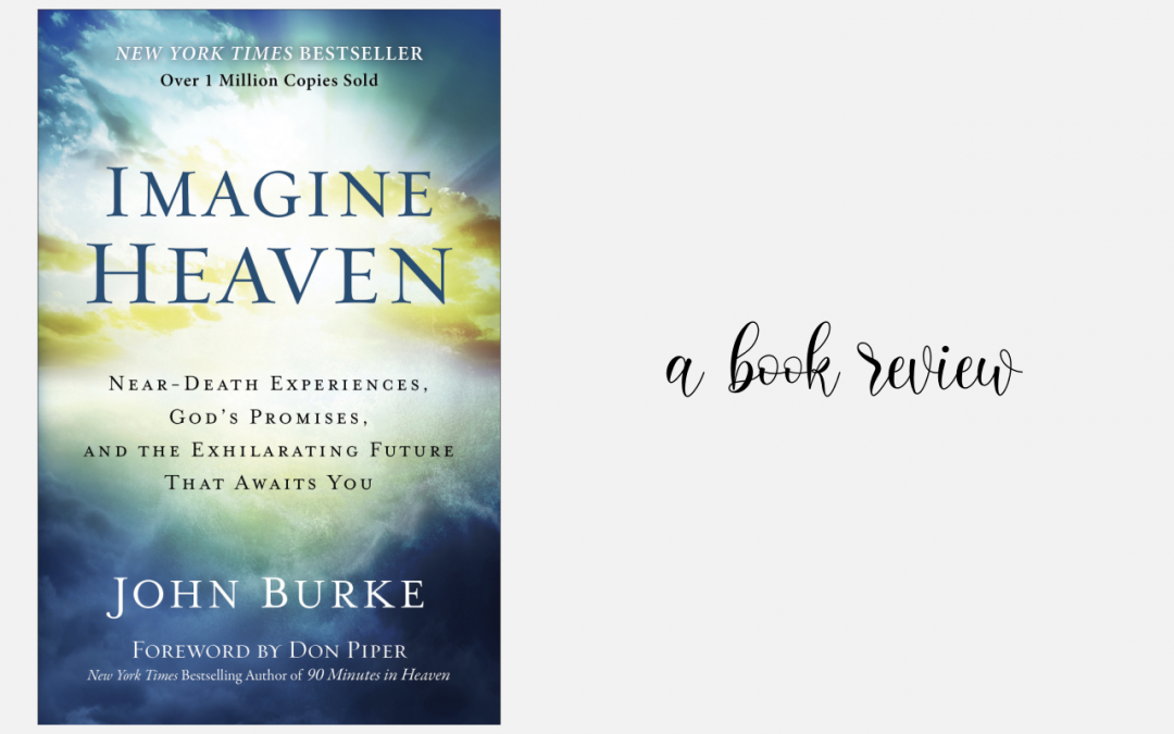 Imagine Heaven – A Book Review